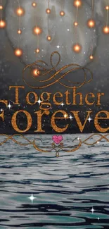 Romantic 'Together Forever' wallpaper with lights and ocean.